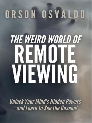 cover image of The Weird World of Remote Viewing